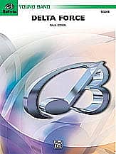 Delta Force Concert Band Sheet Music | J.W. Pepper